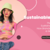 Sustainable Fashion